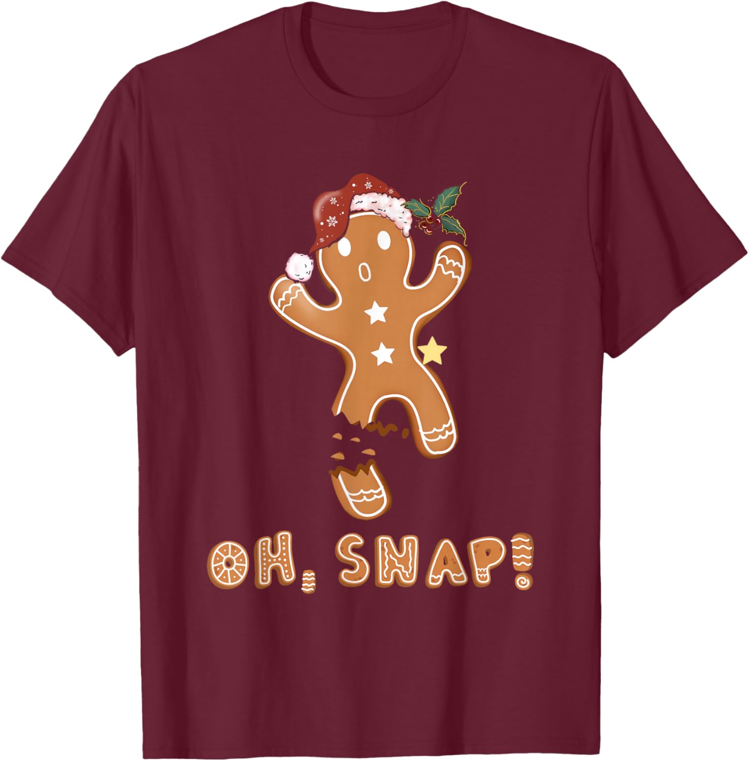 Oh Snap Gingerbread Man Cookie Broken Leg Christmas T-Shirt - T-Shirt | Maroon