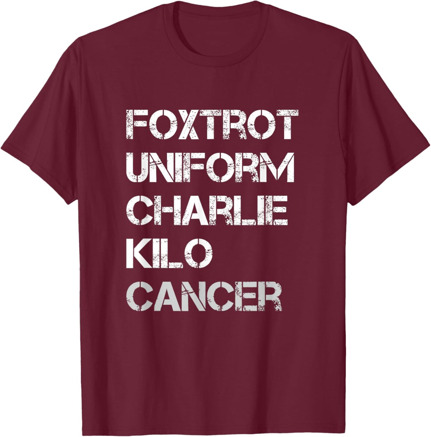 Foxtrot Uniform Charlie Kilo, Fuck Lung Cancer T-Shirt - T-Shirt | Maroon
