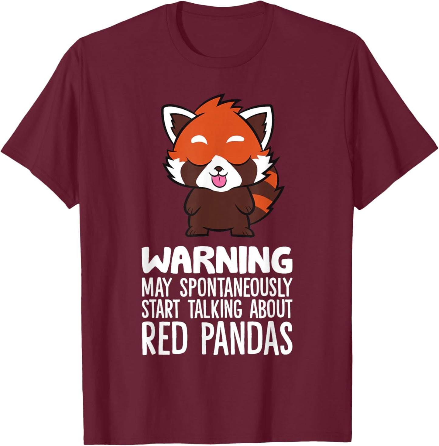 Warning May Spontaneously Talk About Red Pandas T-Shirt - T-Shirt | Maroon