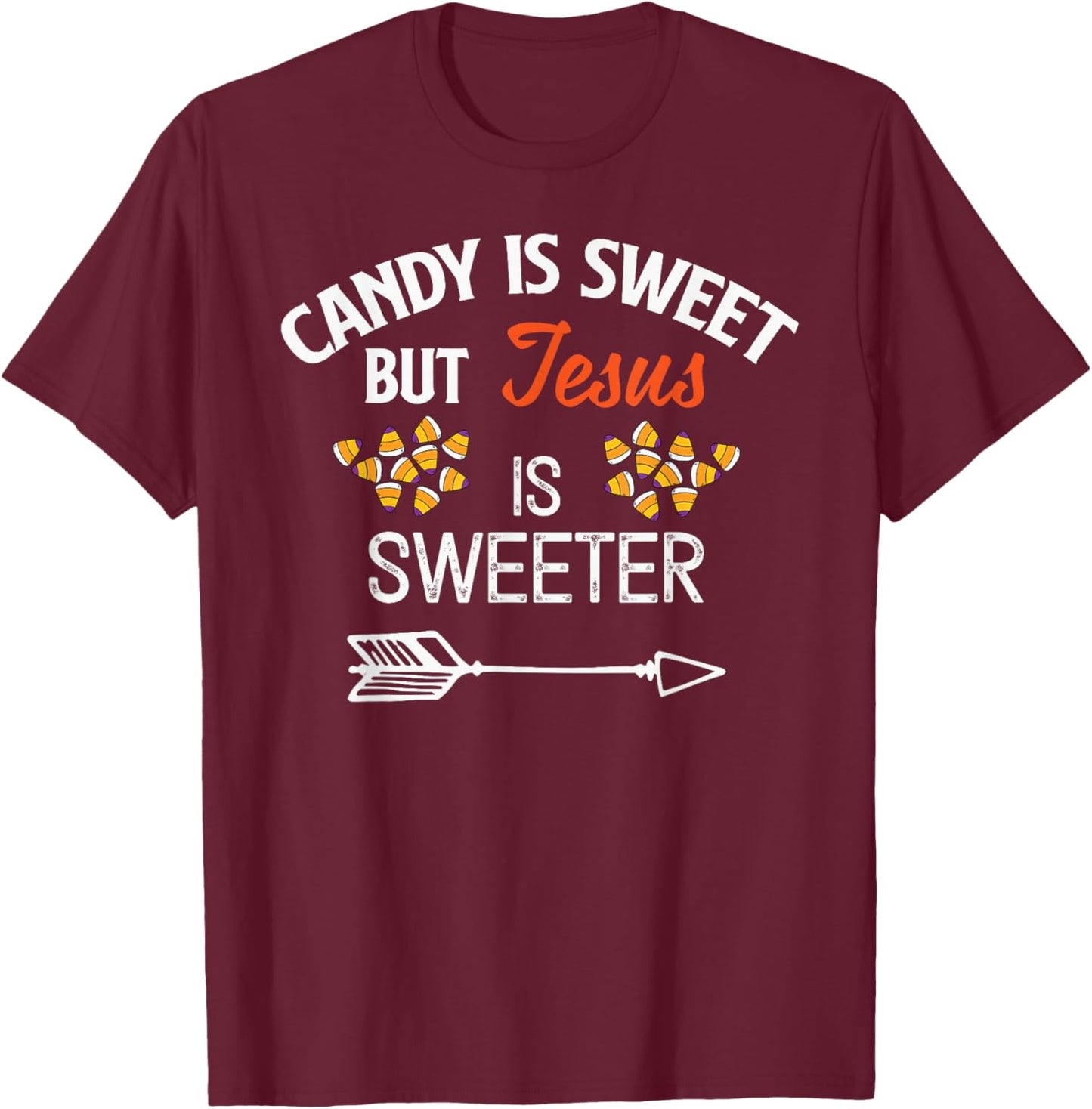 Candy Is Sweet But Jesus Is Sweeter Christian Halloween T-Shirt - T-Shirt | Maroon