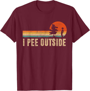 Vintage I Pee Outside I Love Peeing Outside Funny Camping T-Shirt - T-Shirt | Maroon