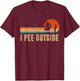 Vintage I Pee Outside I Love Peeing Outside Funny Camping T-Shirt - T-Shirt | Maroon