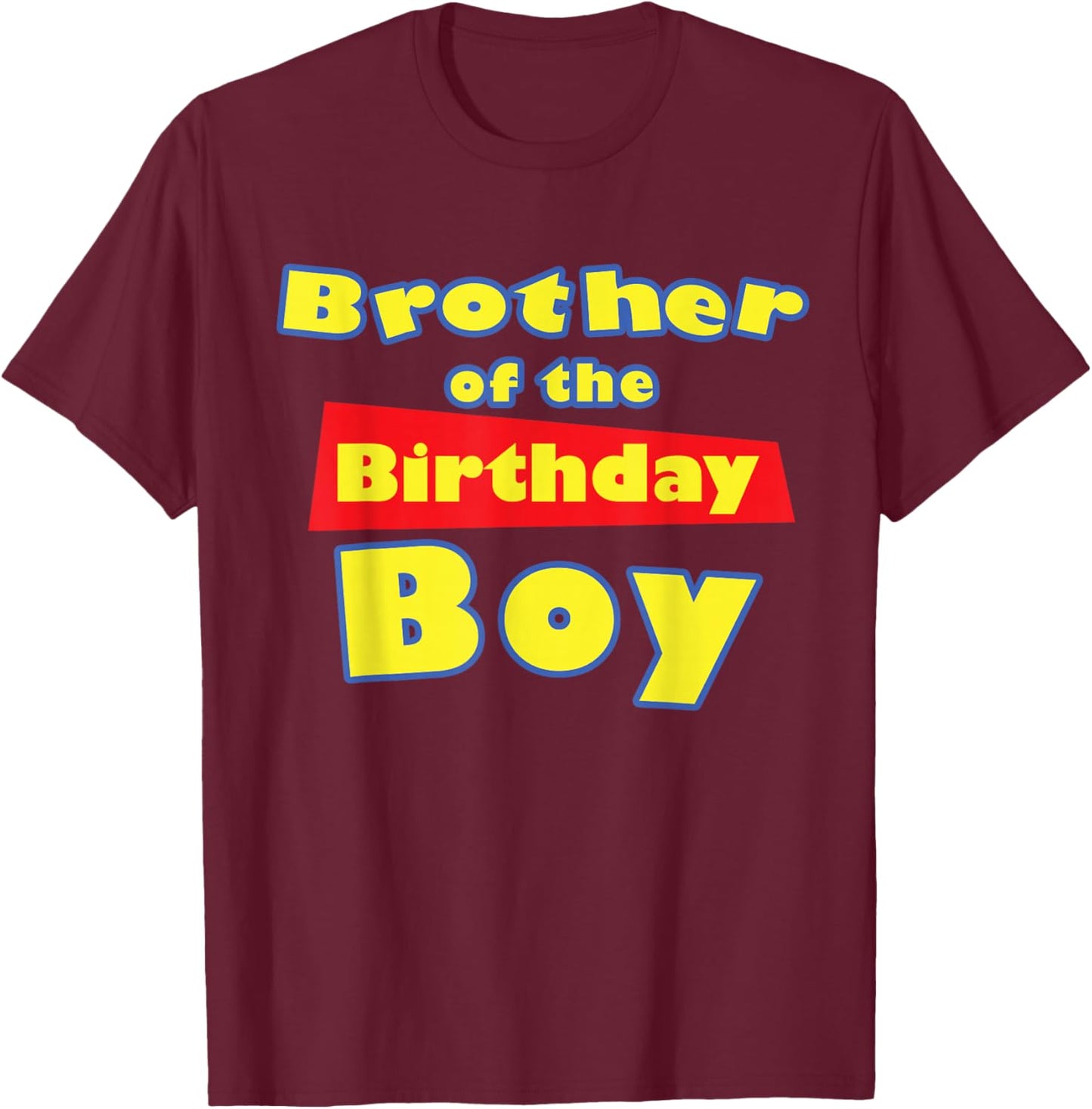 Birthday Story Brother of the Birthday Boy T-Shirt - T-Shirt | Maroon
