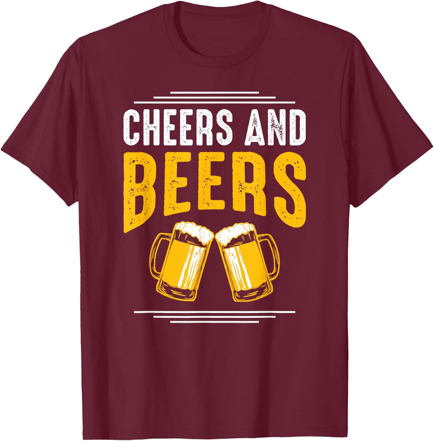 Funny drinking shirts "Cheers and beers" T-Shirt - T-Shirt | Maroon