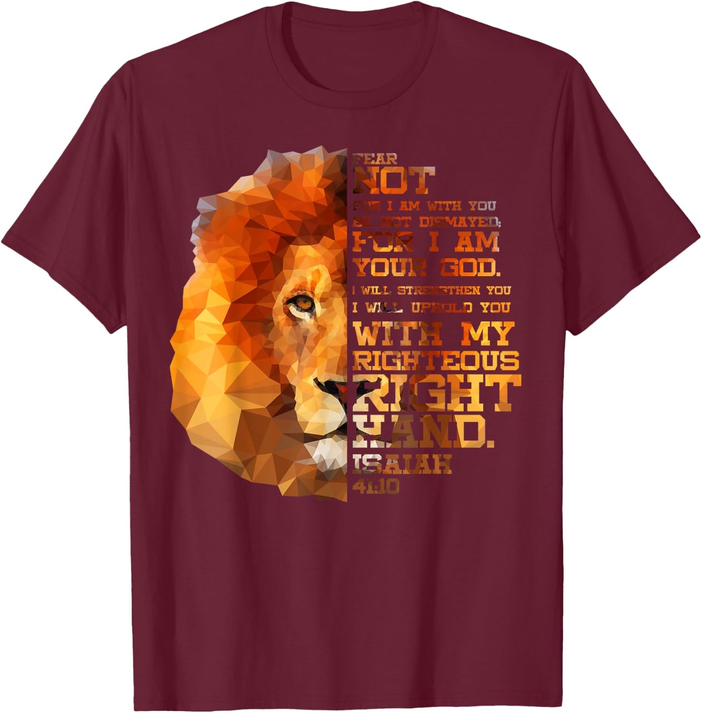 Isaiah 41:10 Bible Verse Lion Head Christian Birthday Gift T-Shirt - T-Shirt | Maroon