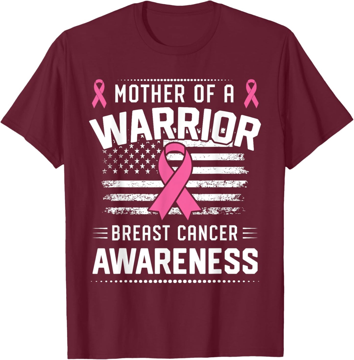 Mother Of A Warrior Breast Cancer Awareness Mother T-Shirt - T-Shirt | Maroon