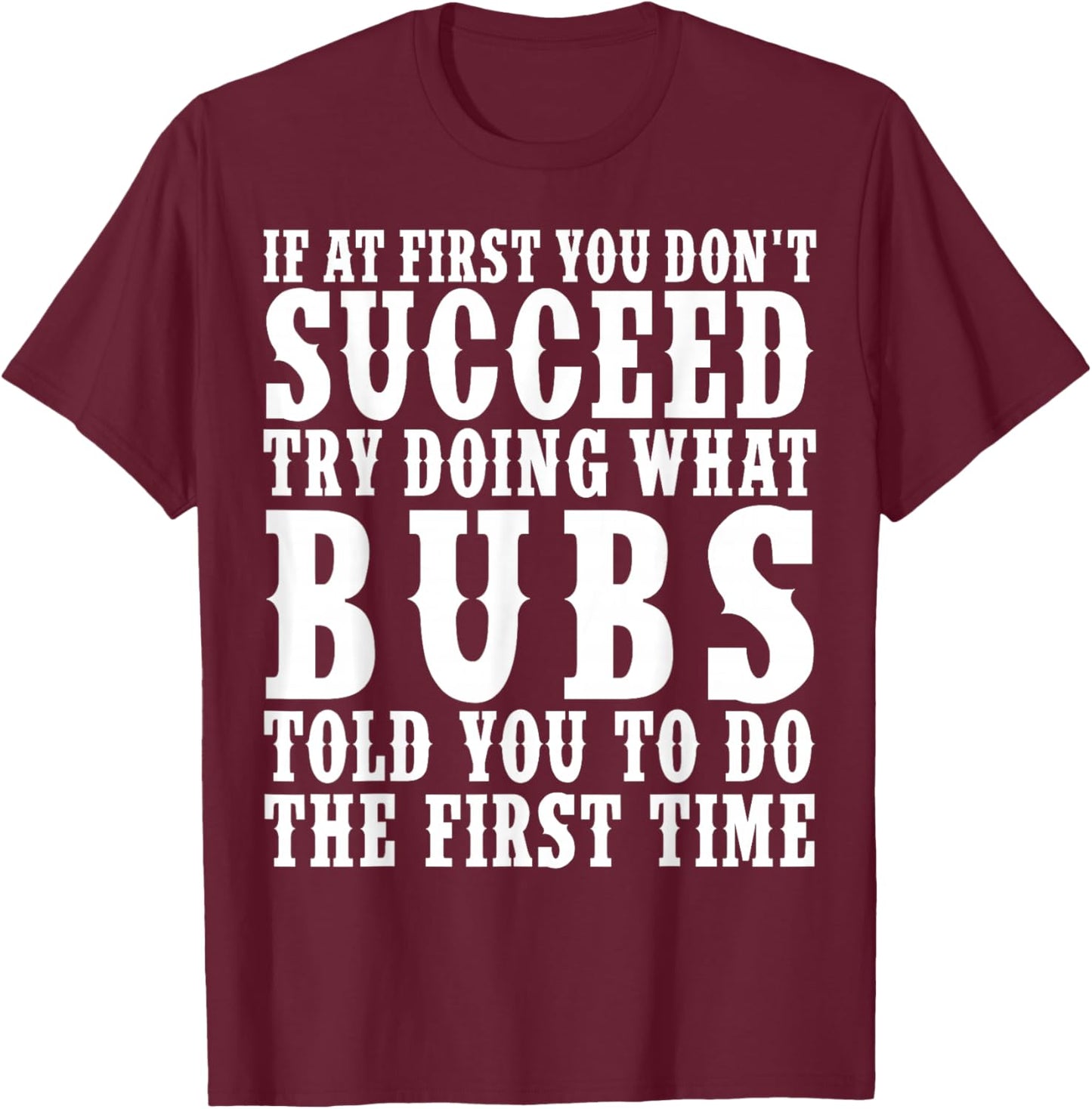 Funny Bubs Name Surname Funny Bubs Birthday Joke Gifts T-Shirt - T-Shirt | Maroon
