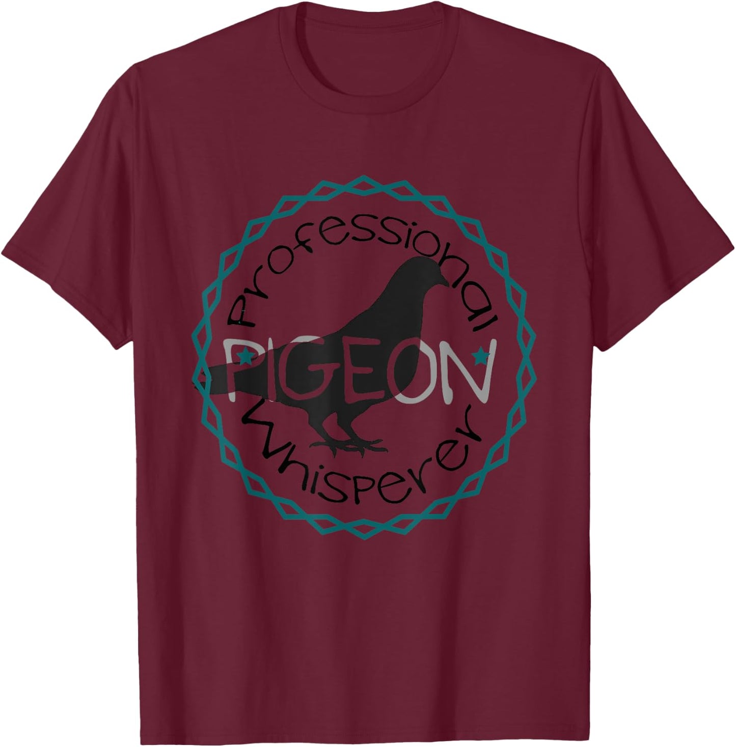 Funny Pigeon Bird Lover Professional Pigeon Whisperer T-Shirt - T-Shirt | Maroon