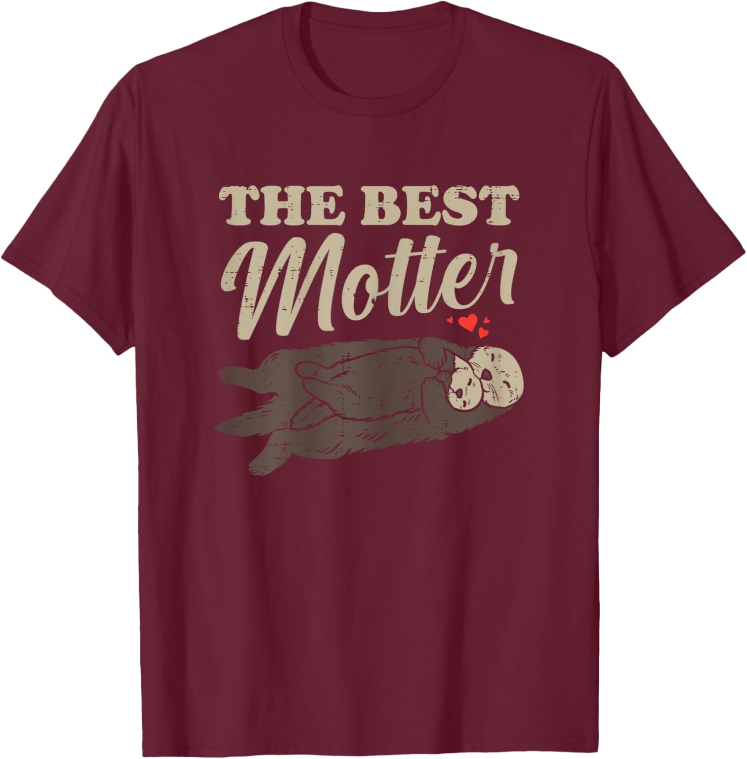 The Best Motter Sea Otter Mothers Day Mom Mommy Mama Women T-Shirt - T-Shirt | Maroon