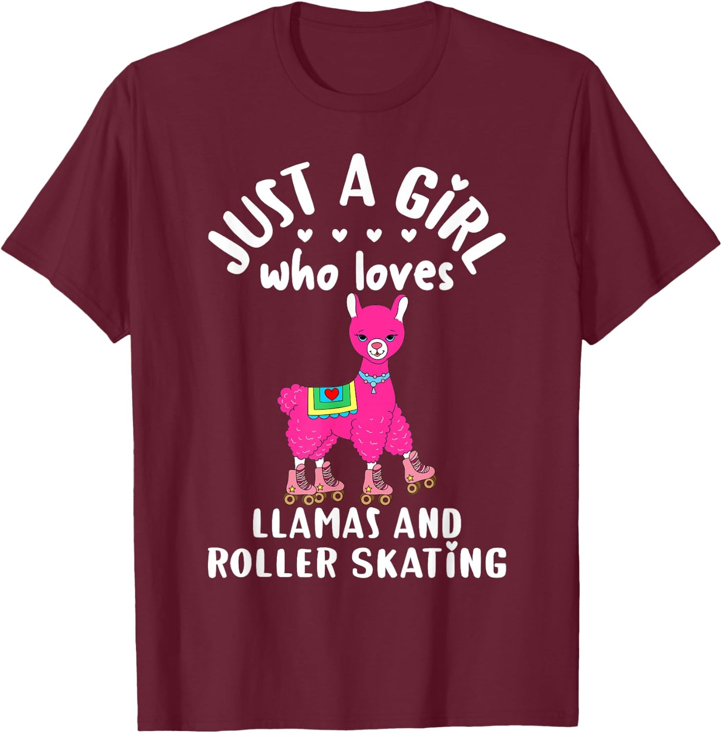 Girls Roller Skating Llama Gift Just A Girl Who Loves Llamas T-Shirt - T-Shirt | Maroon