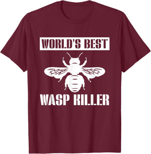 Worlds Best Wasp Killer Pest Repeller T-Shirt - T-Shirt | Maroon