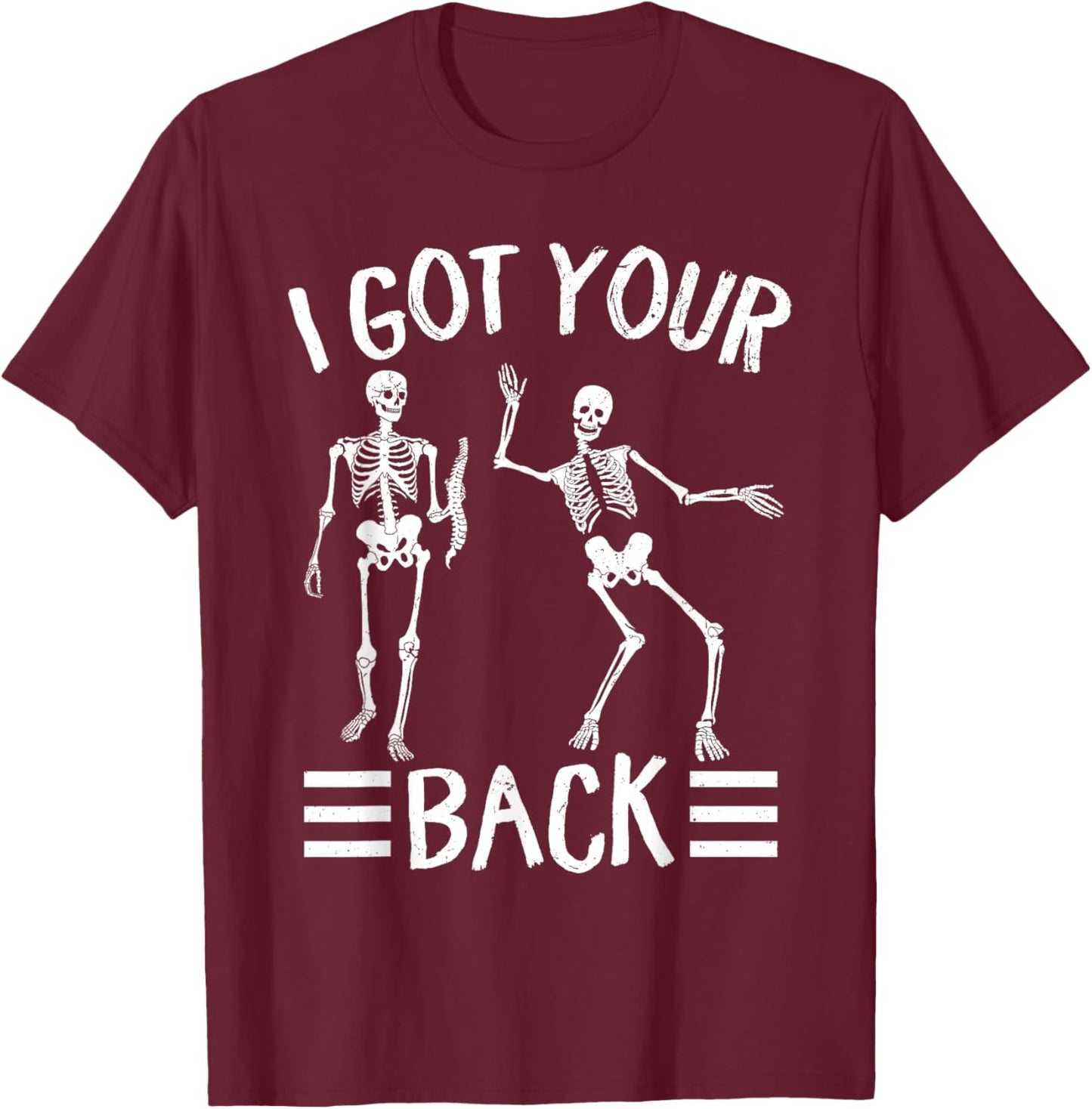 I've Got Your Back Skeleton Halloween I've Got Your Back T-Shirt - T-Shirt | Maroon