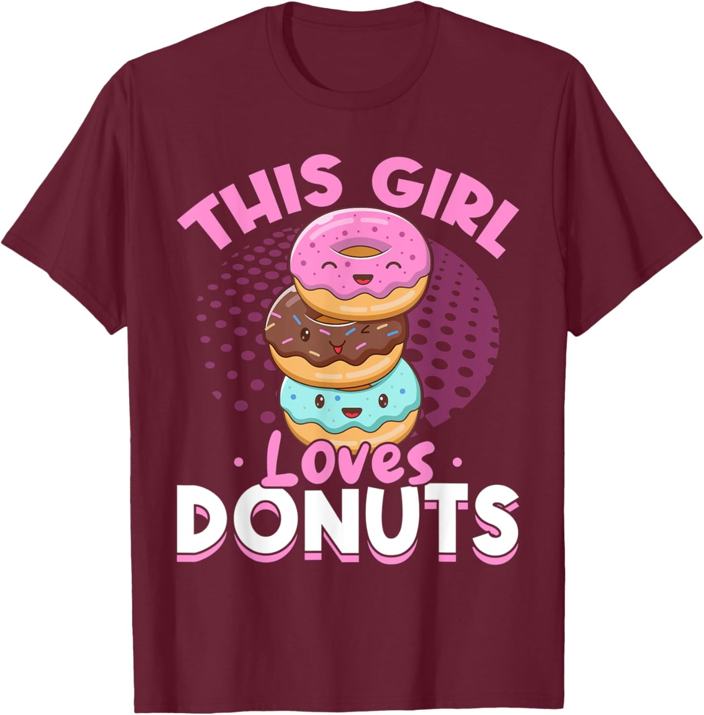 Donut Sweet Food - This Girl Loves Donuts T-Shirt - T-Shirt | Maroon