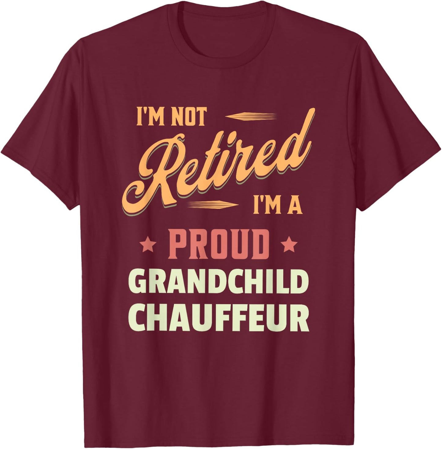 Grandma Grandpa Vintage Pensioner Grandson Chauffeur T-Shirt - T-Shirt | Maroon