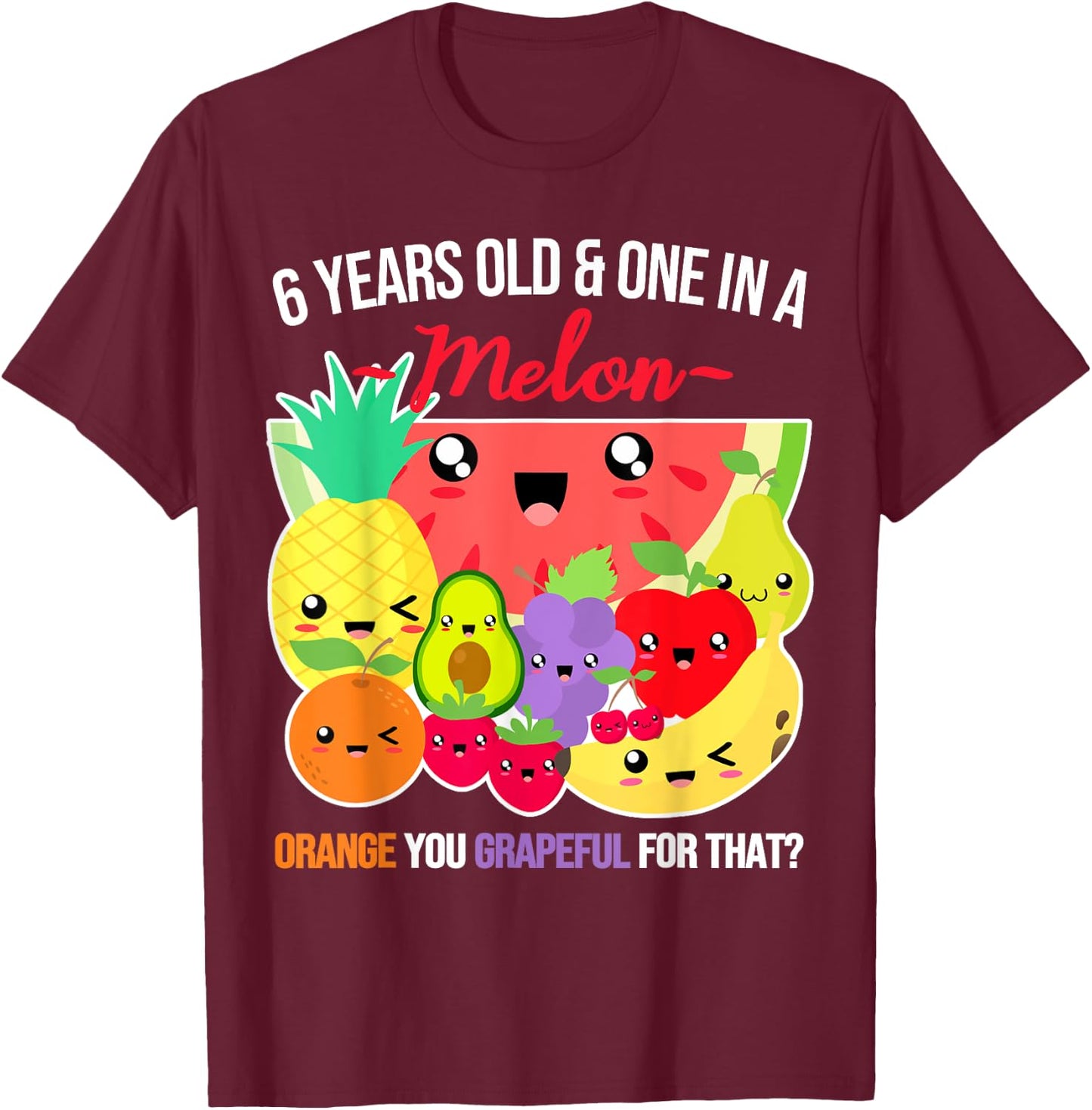 One in a Melon Funny Fruit Saying 6th Birthday - 6 Years Old T-Shirt - T-Shirt | Maroon