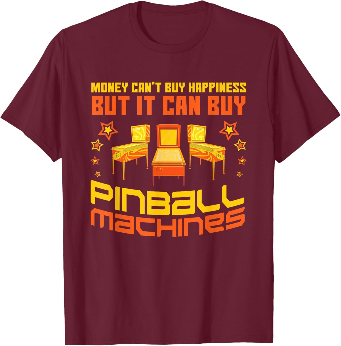 Pinball Machines Funny Vintage Arcade Game Lover Gift T-Shirt - T-Shirt | Maroon
