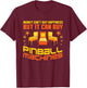 Pinball Machines Funny Vintage Arcade Game Lover Gift T-Shirt - T-Shirt | Maroon