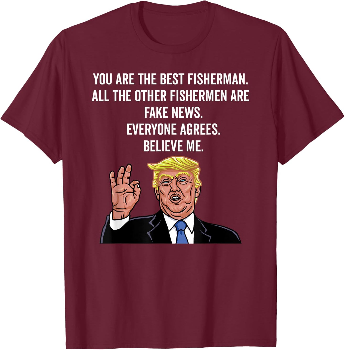 Trump Fisherman Funny Fisher Hook T-Shirt - T-Shirt | Maroon