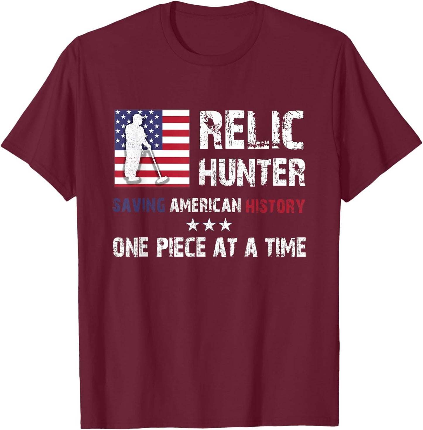 Relic Hunter Metal Detector Treasure Hunting US Flag Gift T-Shirt - T-Shirt | Maroon