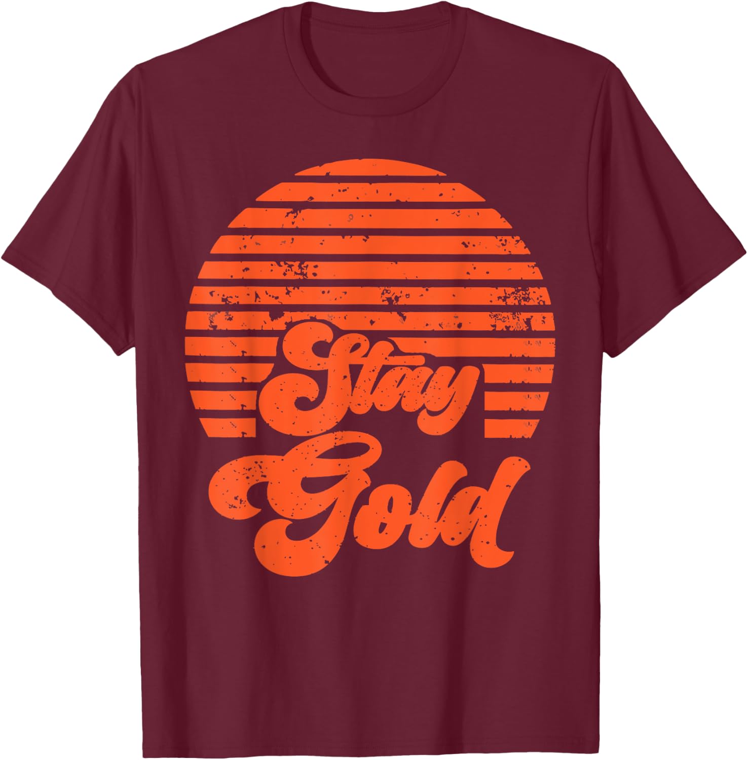 Stay Gold Vintage 80s Retro Men Women T-Shirt - T-Shirt | Maroon