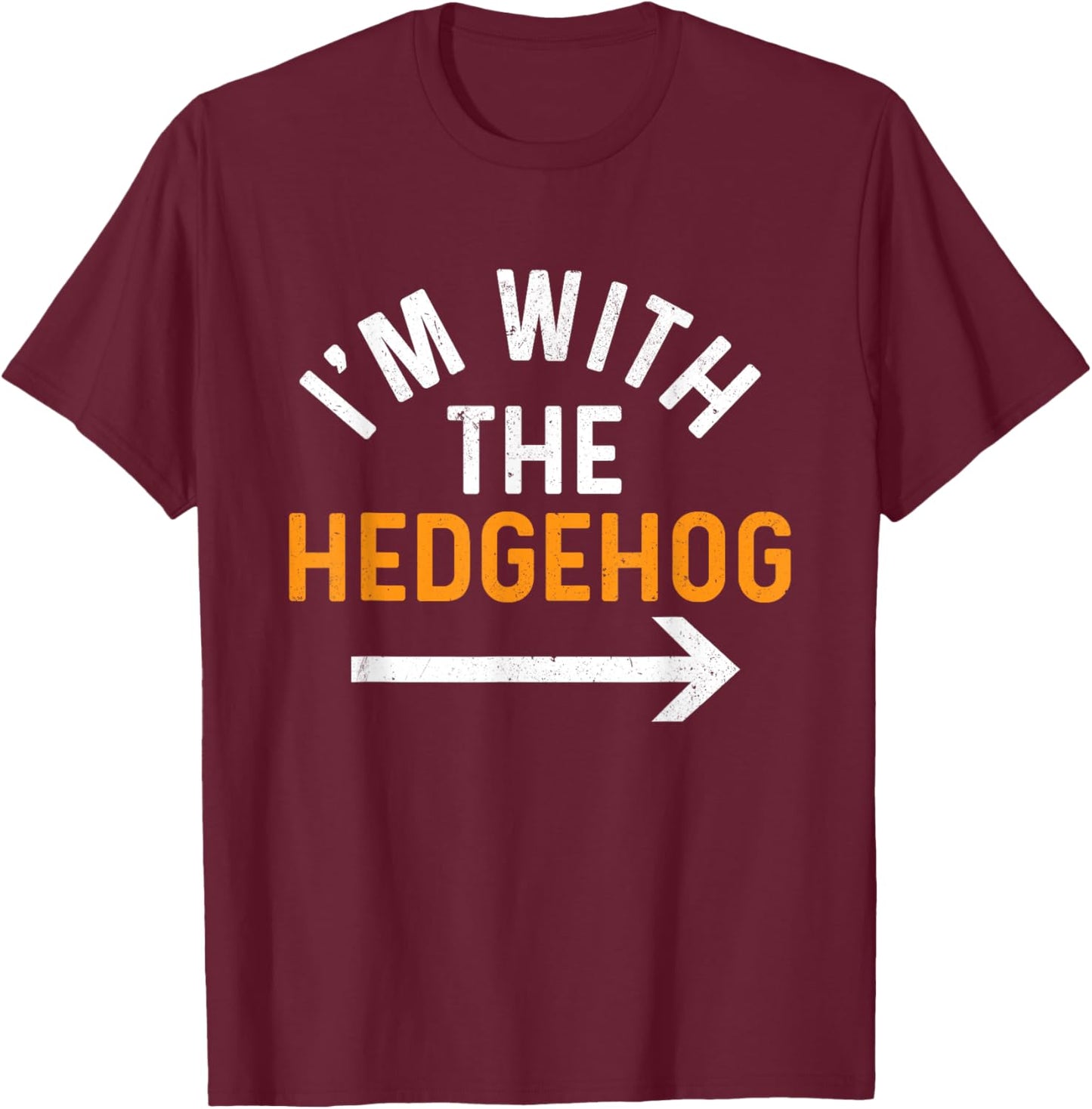 I'm With The Hedgehog - Porcupine Lover Animal Whisperer T-Shirt - T-Shirt | Maroon