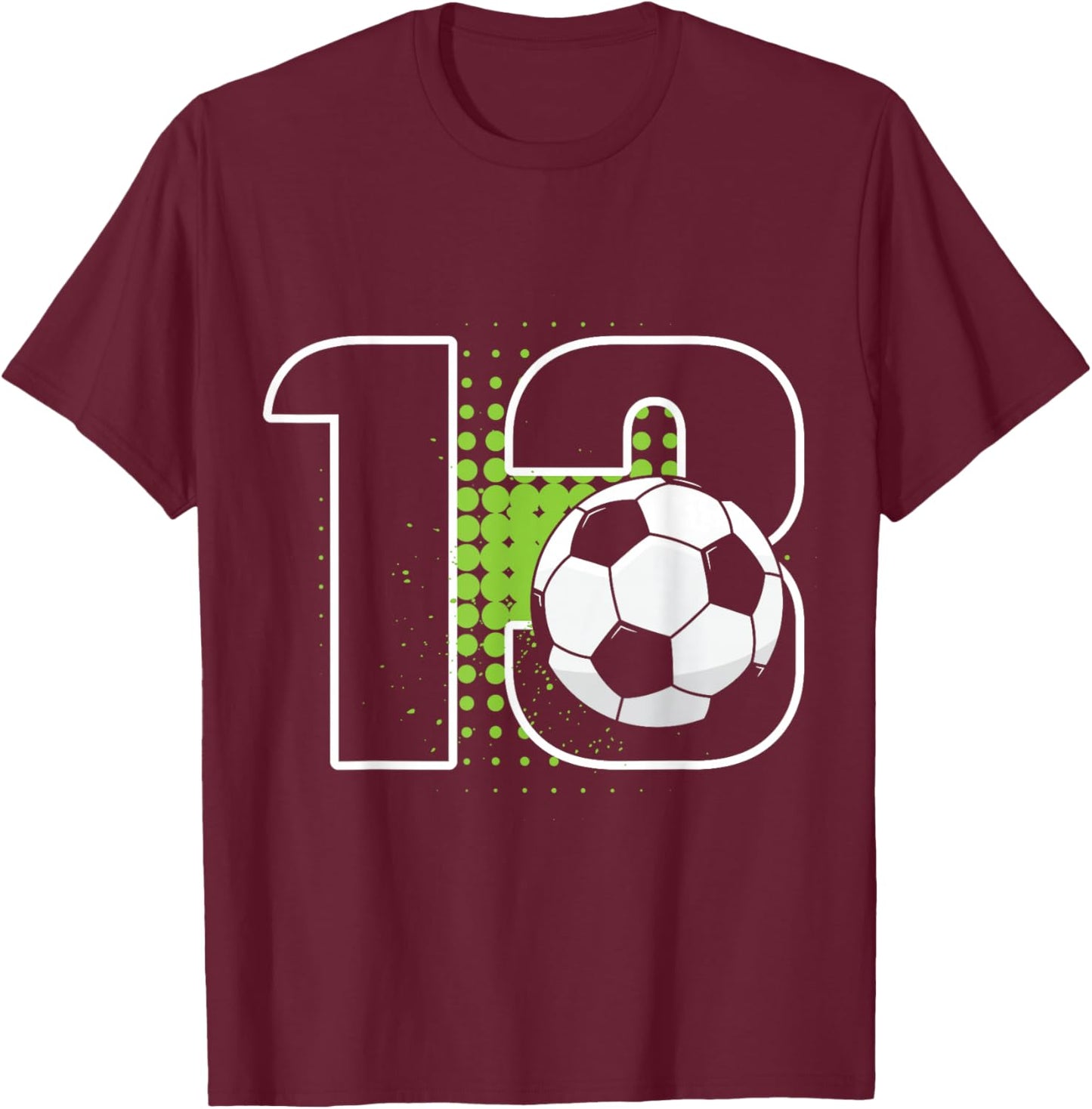 13th Birthday Boy Soccer Player Football 13 Years Old T-Shirt - T-Shirt | Maroon