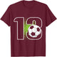 13th Birthday Boy Soccer Player Football 13 Years Old T-Shirt - T-Shirt | Maroon