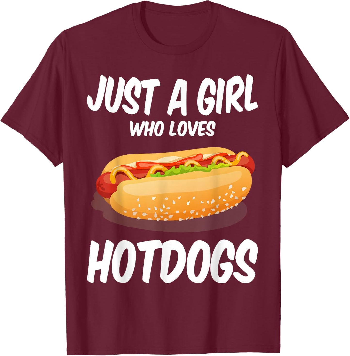 Just a Girl Who Loves Hotdogs Cuts Hot Dog Birthday Girls T-Shirt - T-Shirt | Maroon