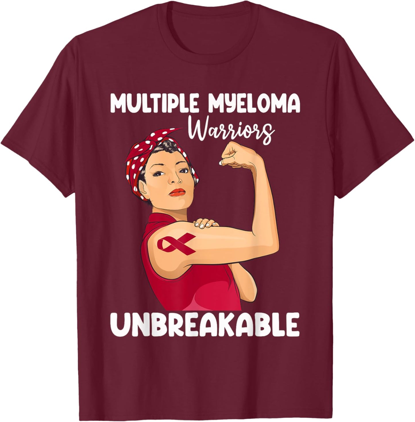 Unbreakable Multiple Myeloma Warrior Blood Cancer Awareness T-Shirt - T-Shirt | Maroon