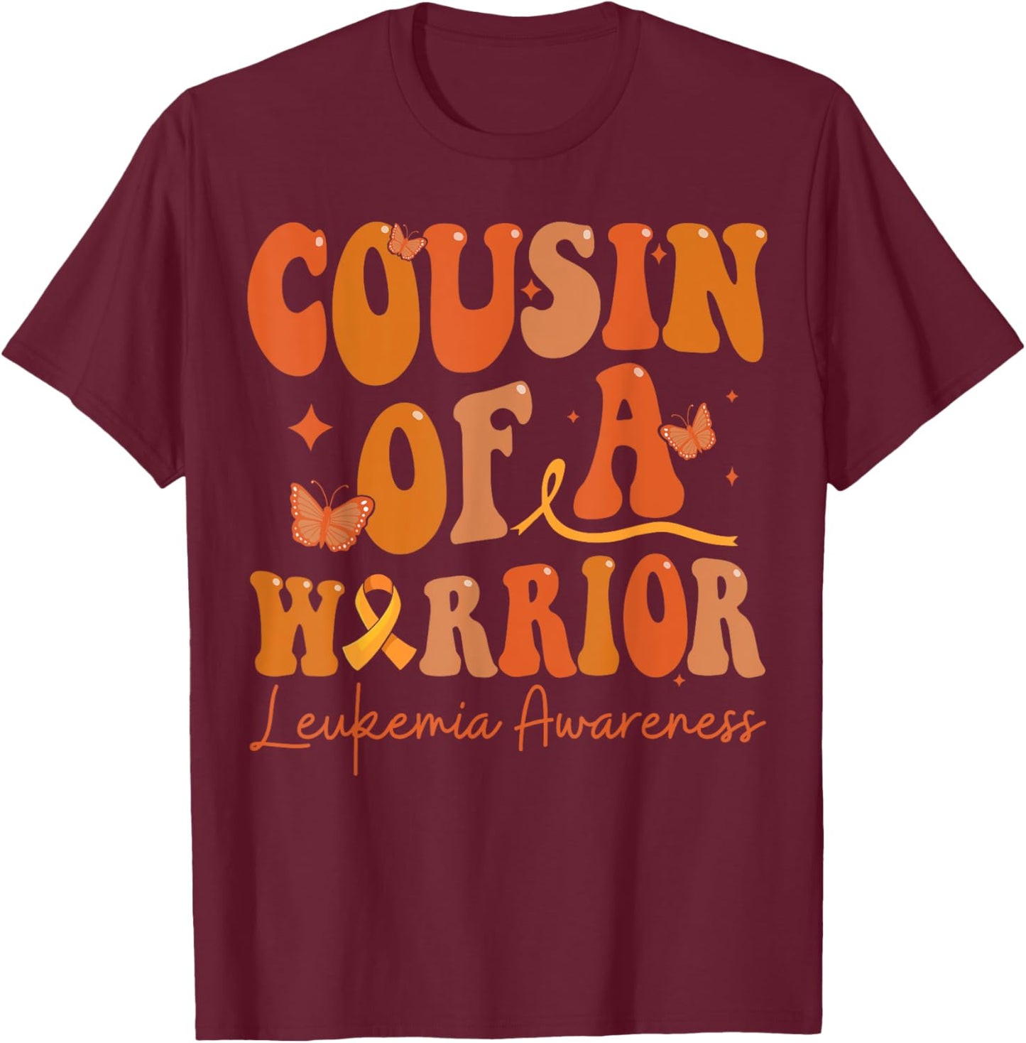 Cousin Of A Warrior Leukemia Awareness Family Matching T-Shirt - T-Shirt | Maroon