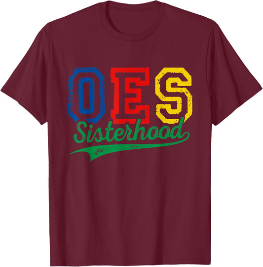 OES Sisterhood Order Of The Eastern Star Funny Mother's Day T-Shirt - T-Shirt | Maroon