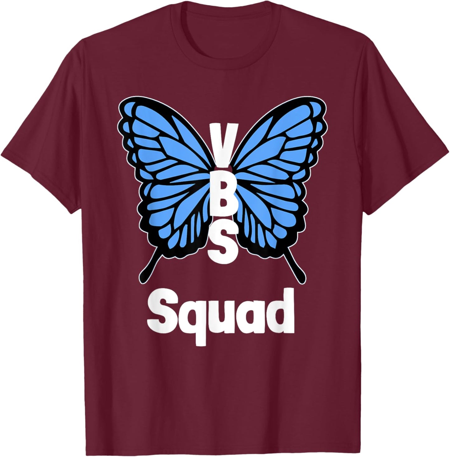 VBS 2025 Vacation Bible School Butterfly Wings VBS Squad T-Shirt - T-Shirt | Maroon