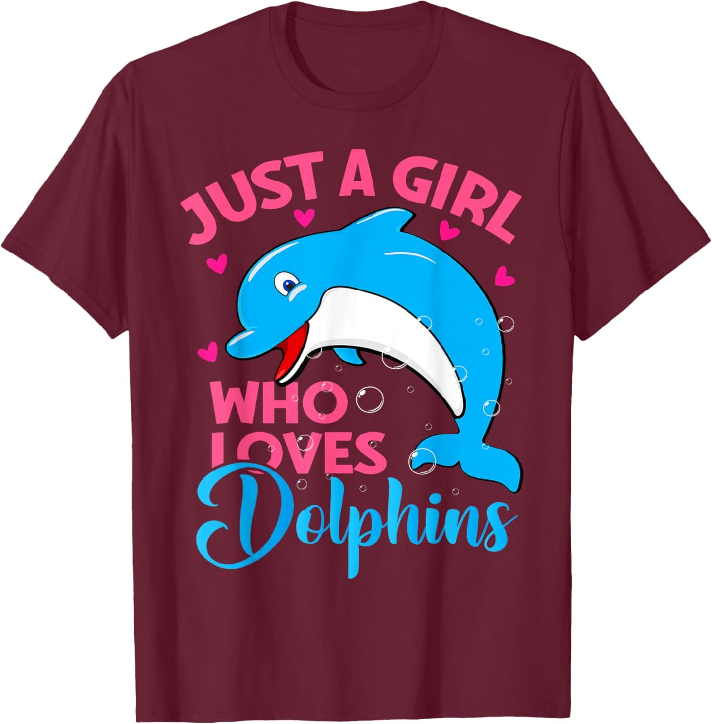Just A Girl Who Loves Dolphins Cute Dolphin Lover T-Shirt - T-Shirt | Maroon