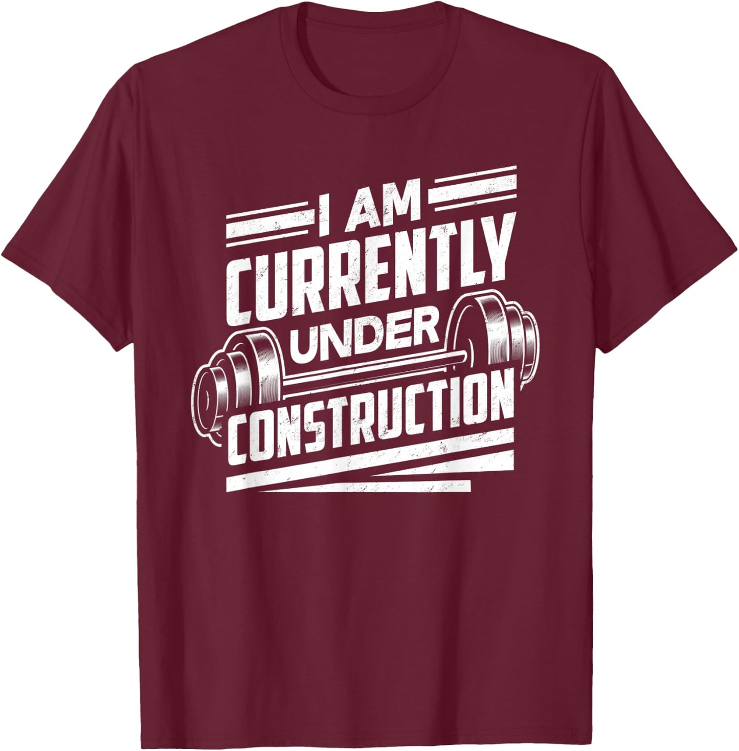 I Am Currently Under Construction - Funny Workout Gym Gift T-Shirt - T-Shirt | Maroon