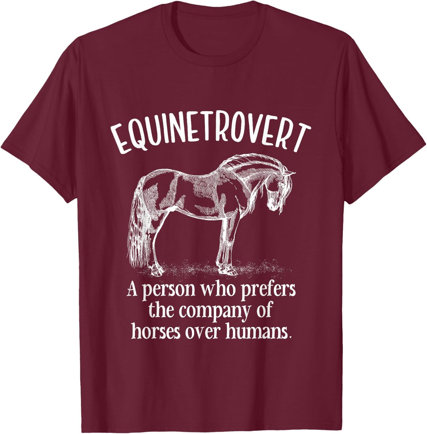 Equinetrovert Funny Horses Riding Horse Lover Equestrian T-Shirt - T-Shirt | Maroon