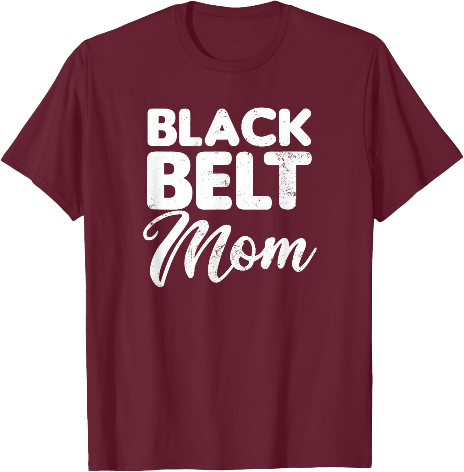 Taekwondo Mom Design Black Belt Mother Gift T-Shirt - T-Shirt | Maroon
