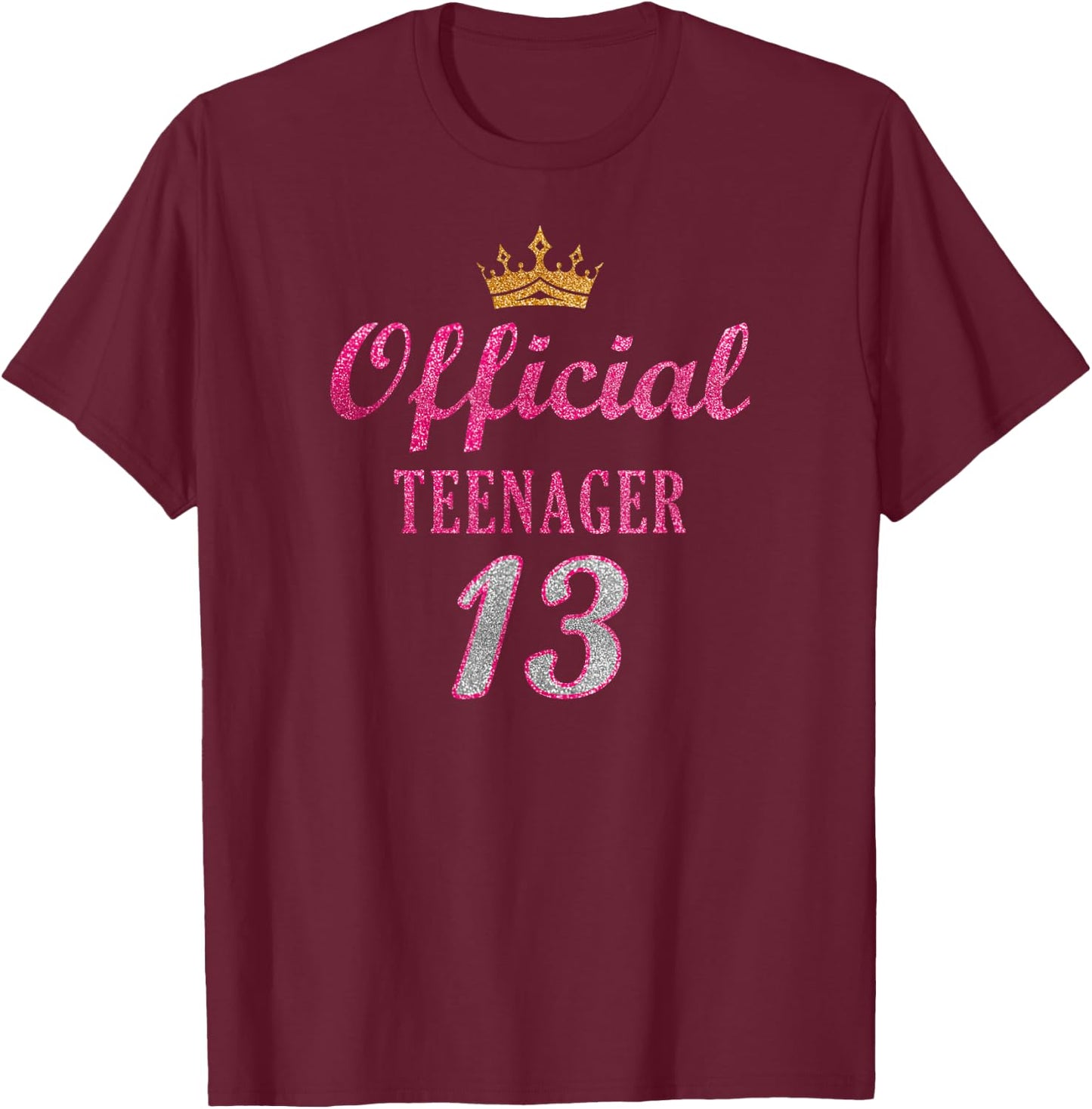 Official 13 Teenager Cute Thirteen 13th Birthday For Girls T-Shirt - T-Shirt | Maroon