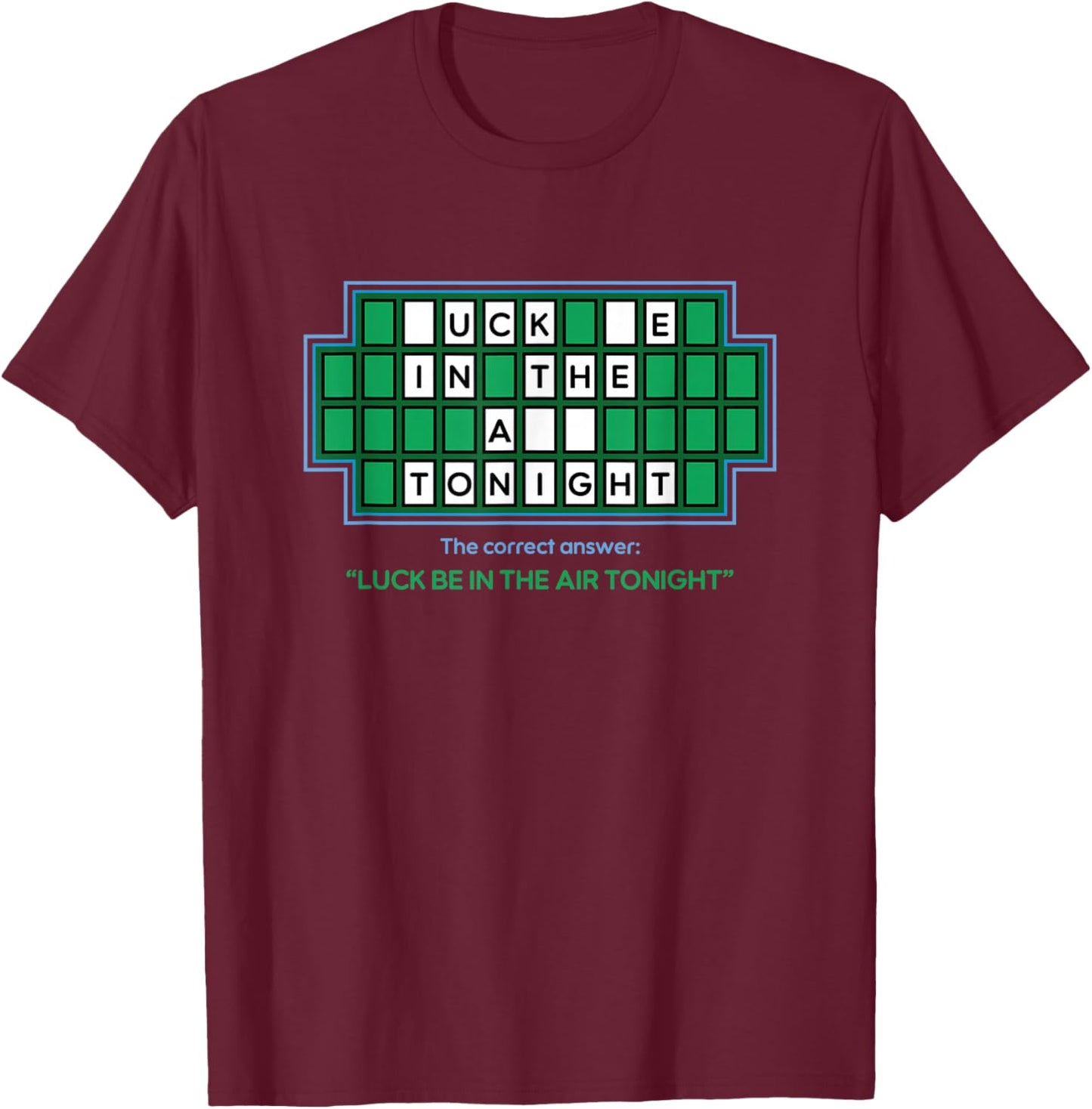 Luck Be In The Air Tonight Puzzle Meme T-Shirt - T-Shirt | Maroon
