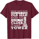 Funny Move Over Boys Old Man Tower Climber T-Shirt - T-Shirt | Maroon