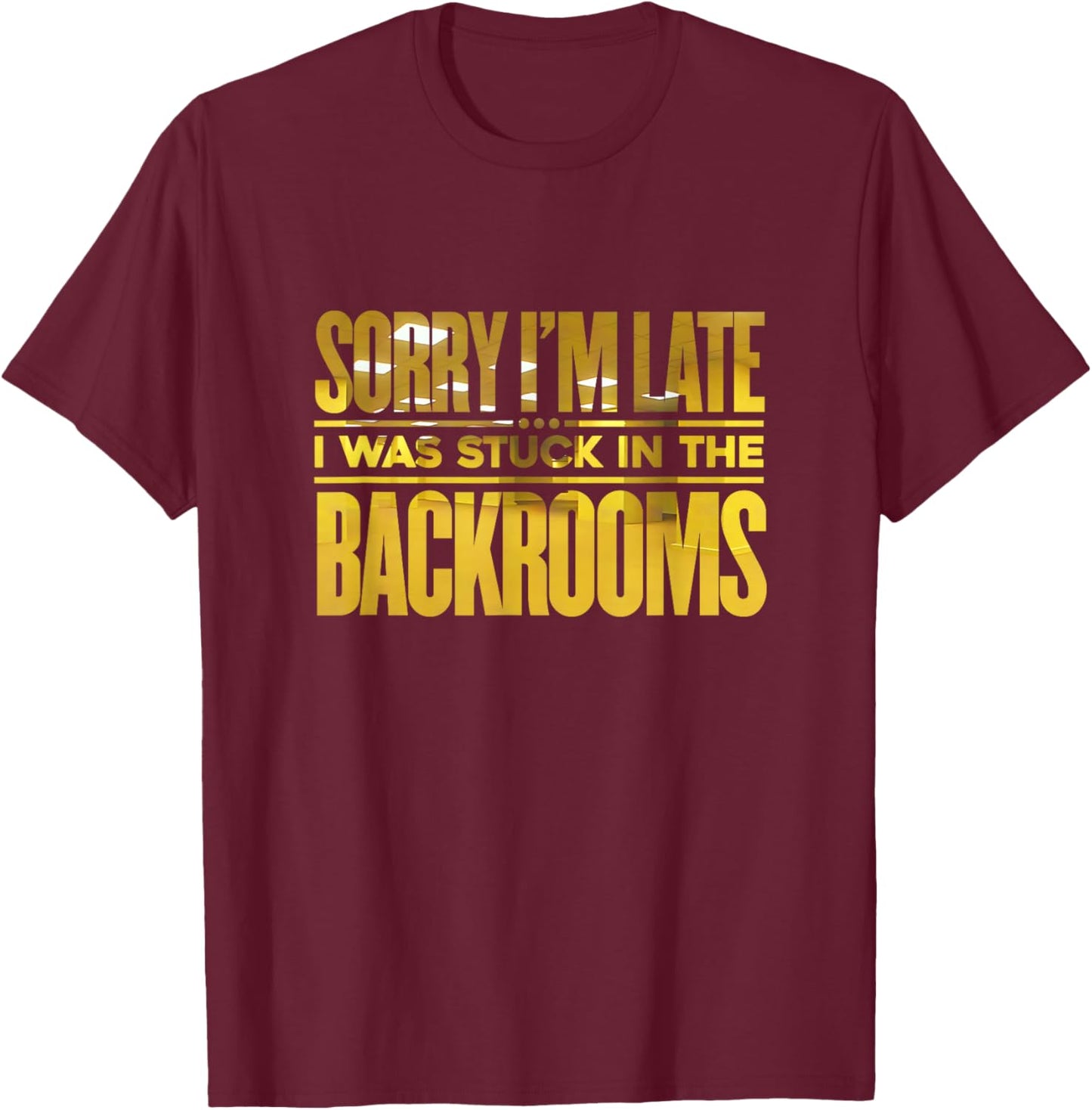 Stuck in Backrooms, Analog Horror Movie Liminal Creepypasta T-Shirt - T-Shirt | Maroon