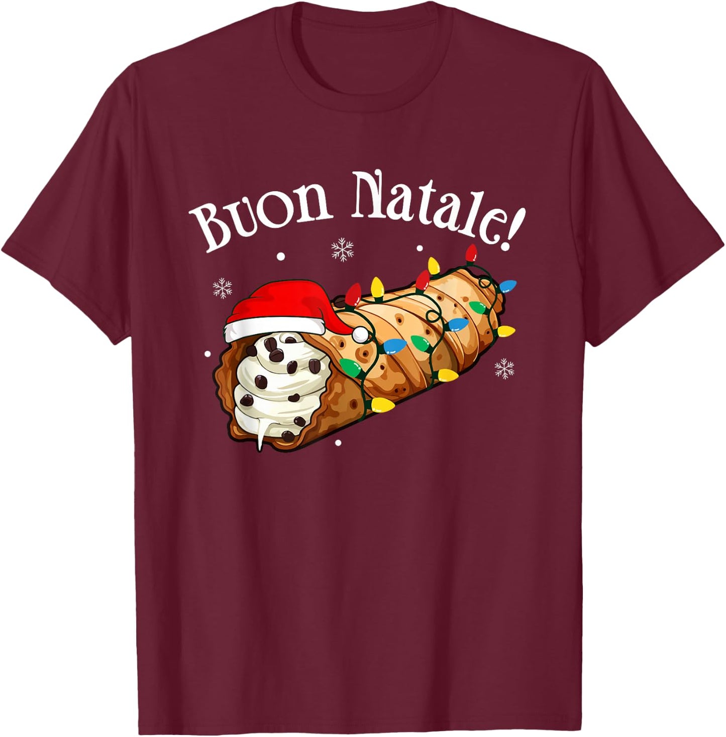 Cannolo Merry Christmas In Italian Buon Natale T-Shirt - T-Shirt | Maroon