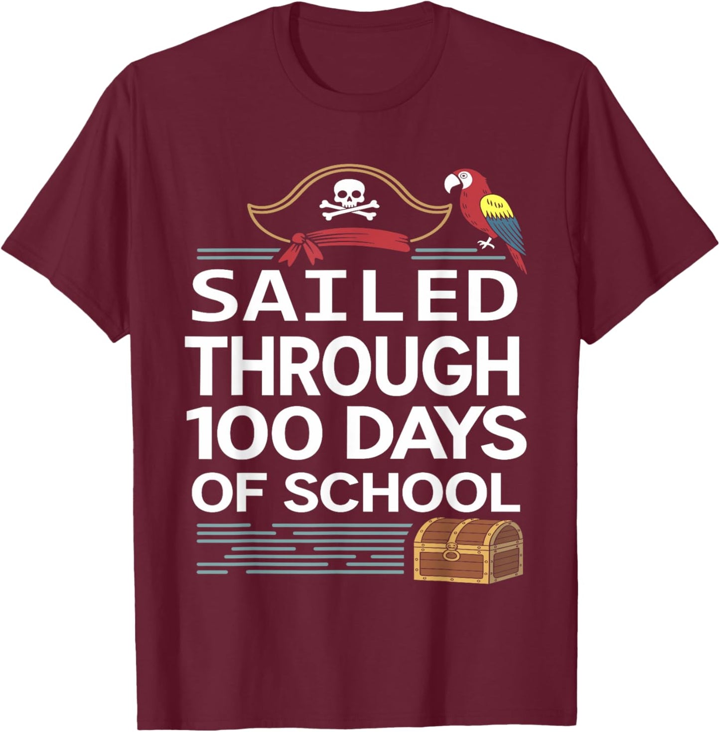 Sailed Through 100 Days of School Pirate Ship Teacher 100th T-Shirt - T-Shirt | Maroon