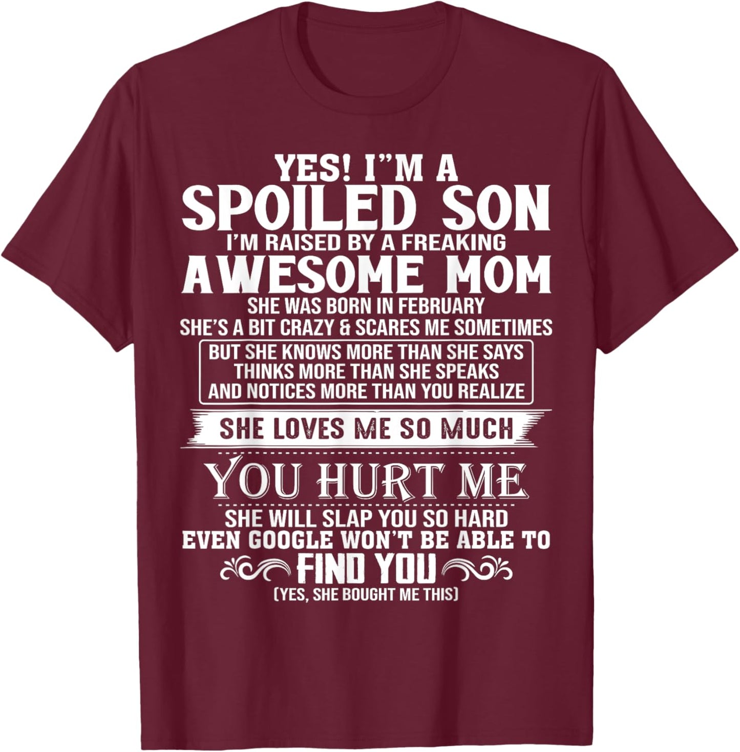 Spoiled Son I'm Raised By A Freaking Awesome Mom FEBRUARY T-Shirt - T-Shirt | Maroon