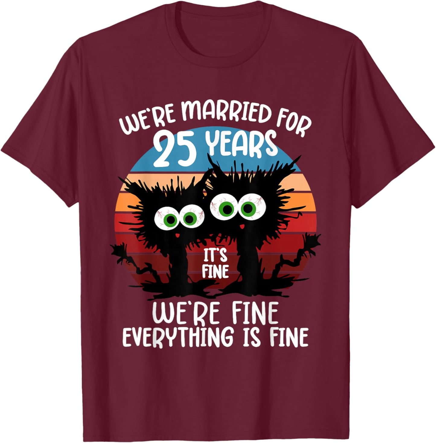 Silver Wedding We're Married for 25 Years T-Shirt - T-Shirt | Maroon