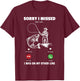 Sorry I Missed Your Call Was On Other Line Funny Men Fishing T-Shirt - T-Shirt | Maroon