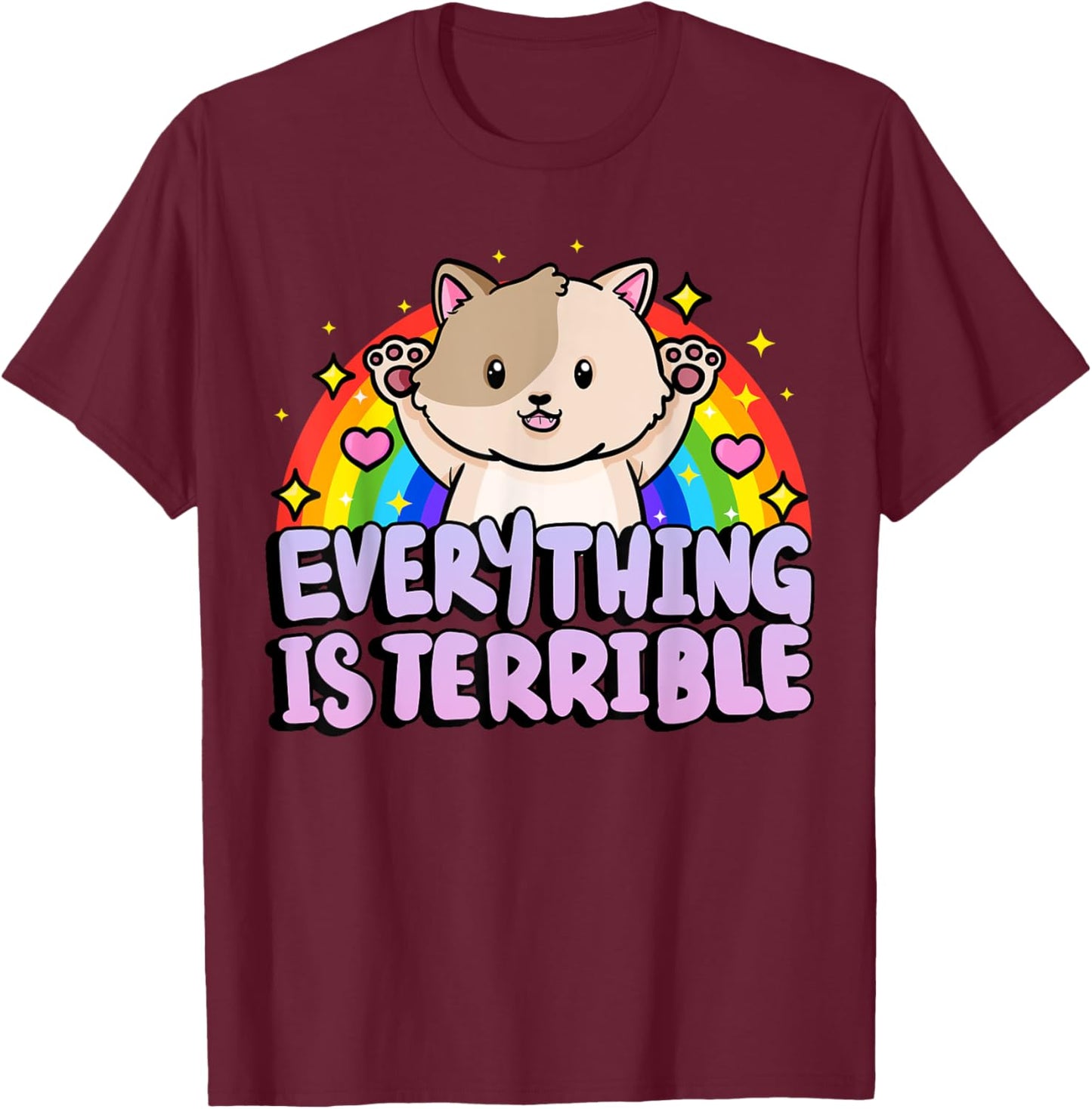 Everything Is Terrible Sarcasm Rainbow Kitten Cute Cat T-Shirt - T-Shirt | Maroon