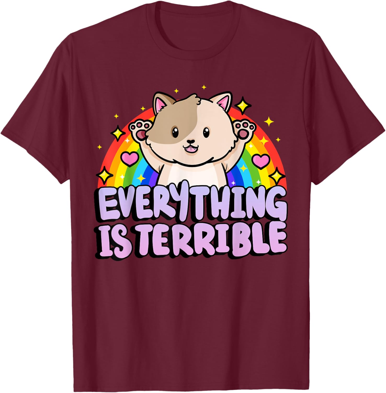 Everything Is Terrible Sarcasm Rainbow Kitten Cute Cat T-Shirt - T-Shirt | Maroon