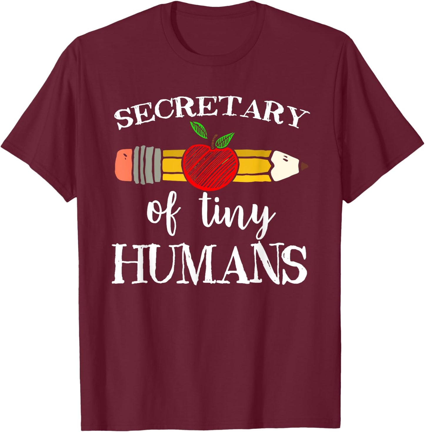 Secretary of Tiny Humans Back To School Administrative Team T-Shirt - T-Shirt | Maroon