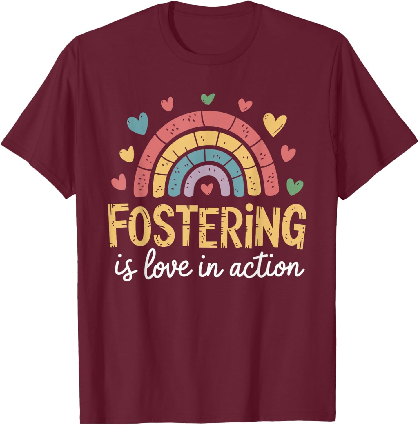 Foster Care Support And Foster Adopt For Foster Parents T-Shirt - T-Shirt | Maroon