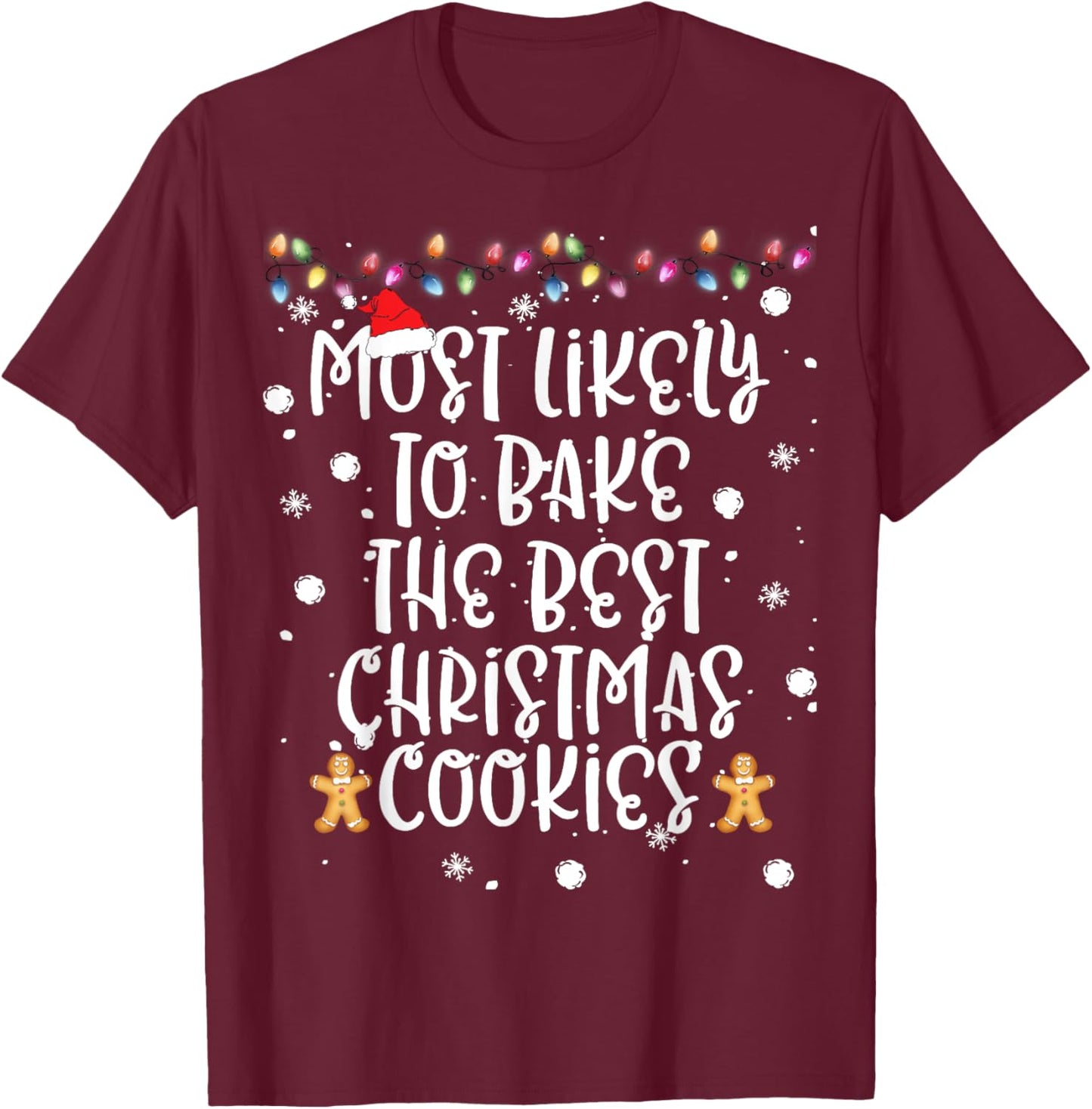 Most Likely To Bake Best Christmas Cookie Women Family Funny T-Shirt - T-Shirt | Maroon